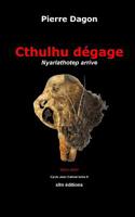 Cthulhu dégage: Nyarlathotep arrive (Jean Calmet) (French Edition) 2915512345 Book Cover