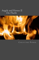 Angels and Heroes: Die Flucht 1500495220 Book Cover