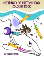 Mermaid of Hilton Head Coloring Book 1088092845 Book Cover