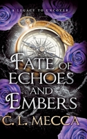 Fate of Echoes and Embers 1836563051 Book Cover