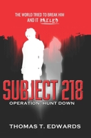 Subject 218: Operation Hunt Down B0H8Z2LSDQ Book Cover