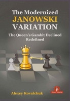 The Modernized Janowski Variation: The Queen's Gambit Declined Redefined 9493435199 Book Cover