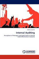 Internal Auditing: Perceptions of Managers and Audit Staff on Internal Audit Effectiveness measures 3847345362 Book Cover