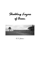 Shedding Layers of Ocean B08JDYXJT7 Book Cover