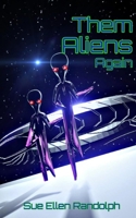 Them Aliens Again B08KH3S9GY Book Cover