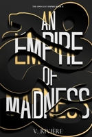 An Empire of Mad(d)ness: A Dark Mafia Romance (The Apocalys Empire) 295873093X Book Cover