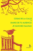 Cosas de la calle y Diario de tu ausencia (Spanish Edition) B0D93KNLY4 Book Cover