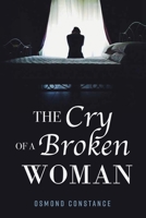 The Cry of a Broken Woman B0CL5JPZ56 Book Cover