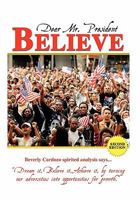 Dear Mr. President Believe 1456892487 Book Cover
