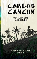 Carlos Cancun B0GSH6HTJ4 Book Cover