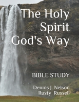 The Holy Spirit God's Way: BIBLE STUDY B08M2B9J6K Book Cover