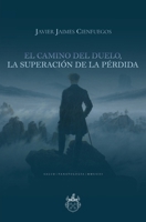 El camino del duelo, la superación de la pérdida 6079963876 Book Cover