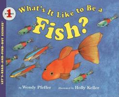 What's It Like to Be a Fish? (Let's-Read-And-Find-Out Science: Stage 1)