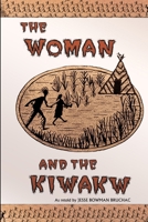 The Woman and the Kiwakw 130065757X Book Cover
