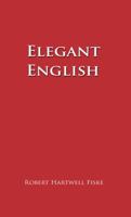 Elegant English -- Second Edition 0977436845 Book Cover