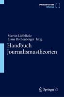 Handbuch Journalismustheorien 3658321504 Book Cover