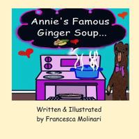 Annie's Famous Ginger Soup 1793815887 Book Cover
