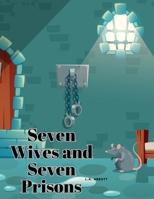 Seven Wives and Seven Prisons 1805478583 Book Cover