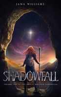 Shadowfall: Vol TWO - The Amalie Noether Chronicles 1999408640 Book Cover