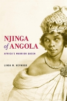 Njinga of Angola: Africa's Warrior Queen 0674237447 Book Cover