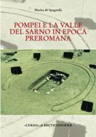 Pompei E La Valle del Sarno in Epoca Preromana: La Cultura Delle Tombe a Fossa 8882651460 Book Cover