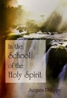 In the School of the Holy Spirit 1594170533 Book Cover