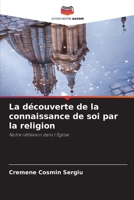 La découverte de la connaissance de soi par la religion (French Edition) 6209197078 Book Cover
