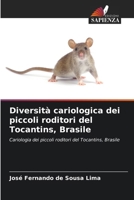 Diversità cariologica dei piccoli roditori del Tocantins, Brasile (Italian Edition) 6209746462 Book Cover