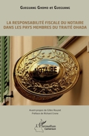 La responsabilité fiscale du notaire dans les pays membres du traité OHADA (Harmattan Cameroun) 2343247579 Book Cover