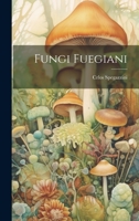 Fungi Fuegiani 102211624X Book Cover