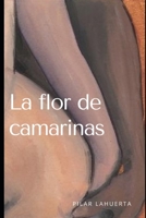 La flor de camarinas (Siglo XVI) B09JRJ3P15 Book Cover