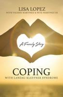 Coping with Landau-Kleffner Syndrome : A Family Story 1640880674 Book Cover