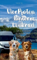 Vier Pfoten hinterm Lenkrad: Tipps und Geschichten aus unserem Vanlife-Alltag mit Hund (German Edition) 3769321499 Book Cover
