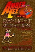 Amber Lee and the Daylight Medallion : the Complete Collection: Includes the bonus graphic novel "Amber Lee: Pumpkin Day" B08LML12G5 Book Cover