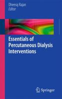 Essentials of Percutaneous Dialysis Interventions 1441956565 Book Cover