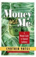 Money and Me: A Woman's Guide to Financial Confidence (Women of Confidence) 1569550727 Book Cover