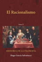 El racionalismo moderno: Tomo X (FILOSOFÍA MODERNA) (Spanish Edition) B0GWJ9S1H1 Book Cover
