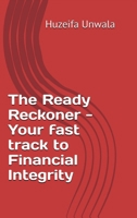 The Ready Reckoner - Your fast track to Financial Integrity B0F9B55CSX Book Cover