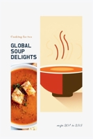 (National cooking - Pt Soups 3.5) Global Soup Delights: A Culinary Journey of 235 World Soups for Two B0CT3TDPHF Book Cover