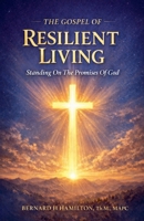 The Gospel Of Resilient Living B0GJTGF8CG Book Cover