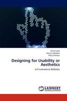 Designing for Usability or Aesthetics: in E-commerce Websites 365927187X Book Cover