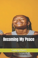 Becoming My Peace B0GG7MD96H Book Cover