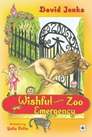 Wishful and the Zoo Emergency 1839341602 Book Cover