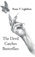 The Devil Catches Butterflies B0CWXL351H Book Cover