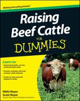 Raising Beef Cattle for Dummies 0470930616 Book Cover