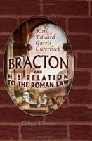 Bracton and His Relation to the Roman Law: A Contribution to the History of the Roman Law in the Middle Ages 1016404093 Book Cover