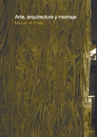 Arte, arquitectura y montaje (Spanish Edition) 9873607250 Book Cover