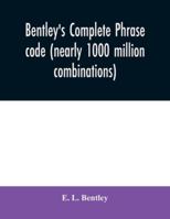 Bentley's complete phrase code (nearly 1000 million combinations) 9354031072 Book Cover