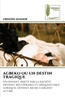 Agbeko Ou Un Destin Tragique (French Edition) 6209477828 Book Cover