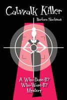 Catwalk Killer: A Who-Done-It? Who-Wore-It? Mystery - Book One 1490591346 Book Cover